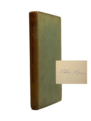 Item #102 The Neon Wilderness [Signed]. Nelson Algren
