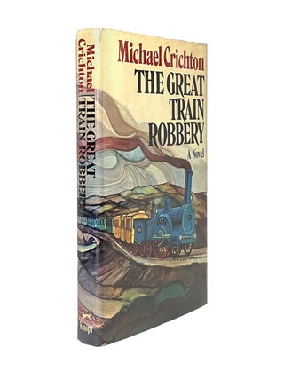 Item #651 The Great Train Robbery. Michael Chrichton