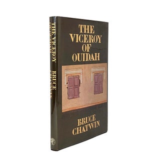 Item #891 The Viceroy of Ouidah. Bruce Chatwin