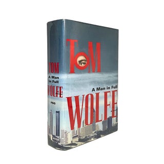Item #899 A Man in Full. Tom Wolfe