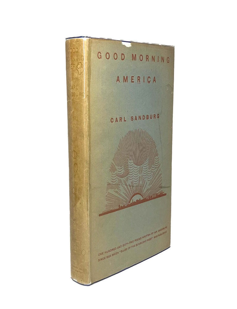 Item #969 Good Morning, America. Carl Sandburg.